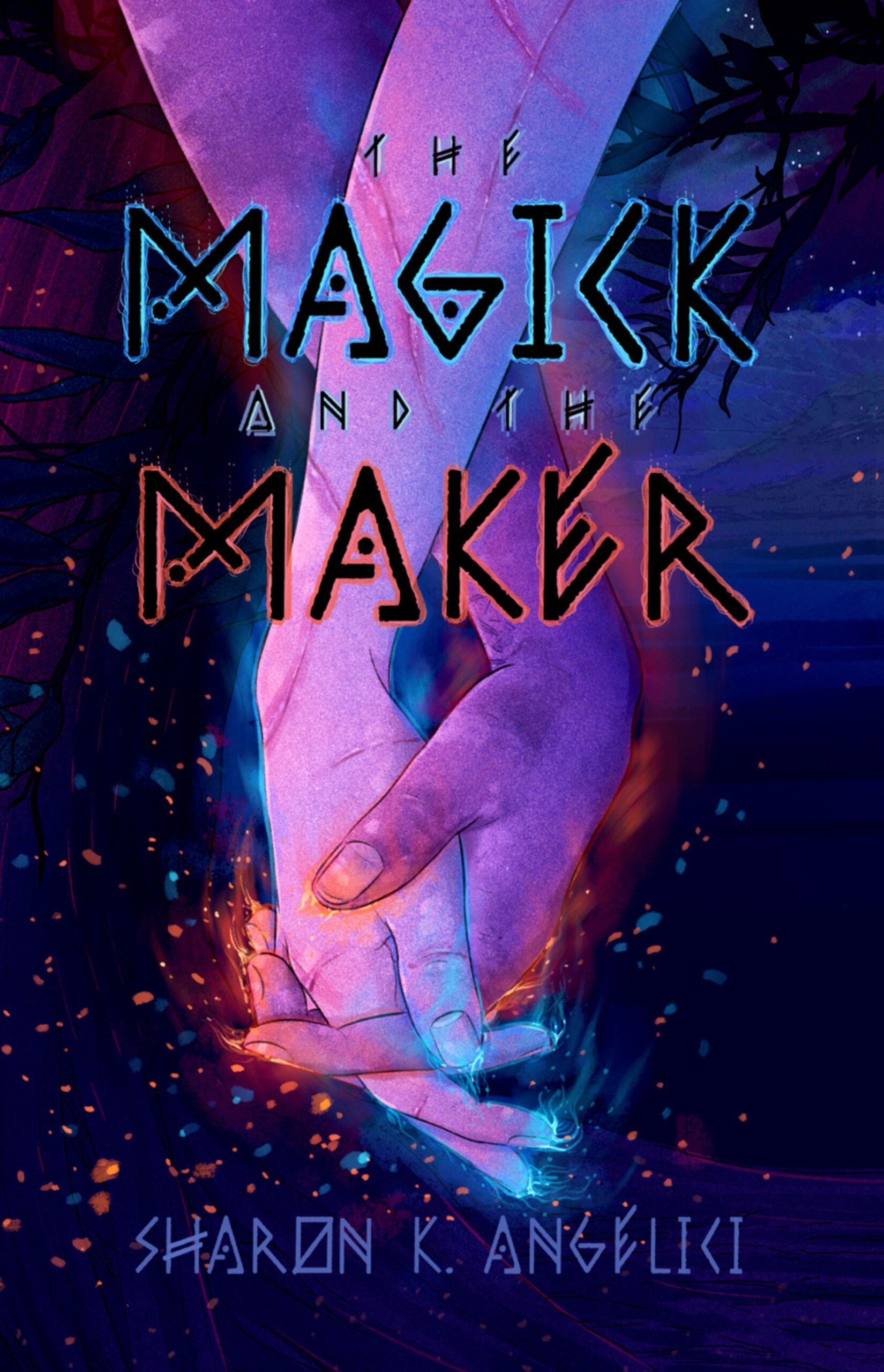 The Magick and the Maker by Sharon K. Angelici