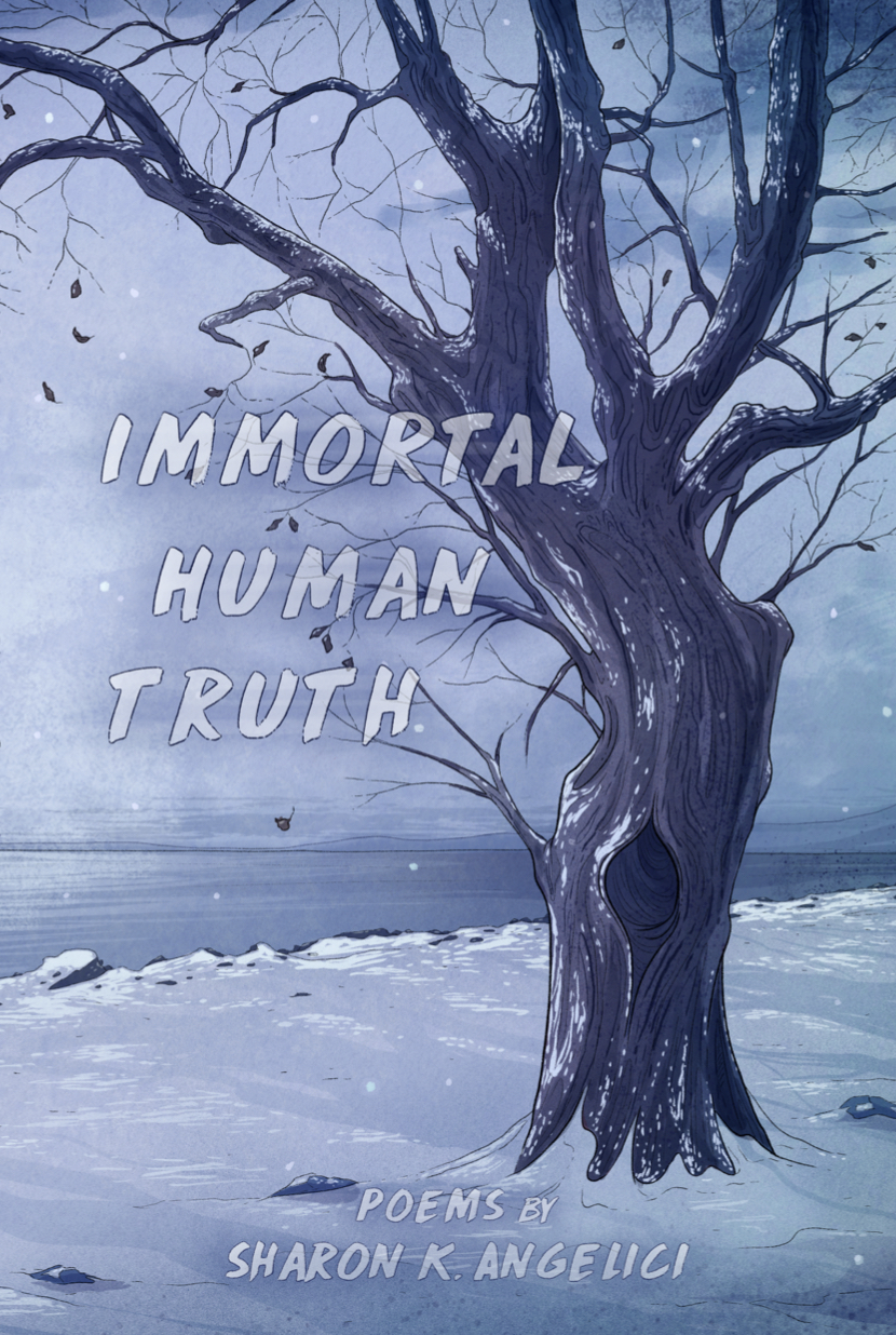 Immortal Human Truth by Sharon K. Angelici